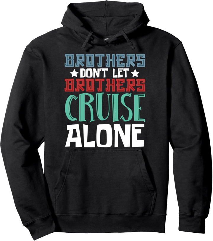 Brüder lassen Brüder nicht allein auf Segel Kreuzfahrt Pullover Hoodie