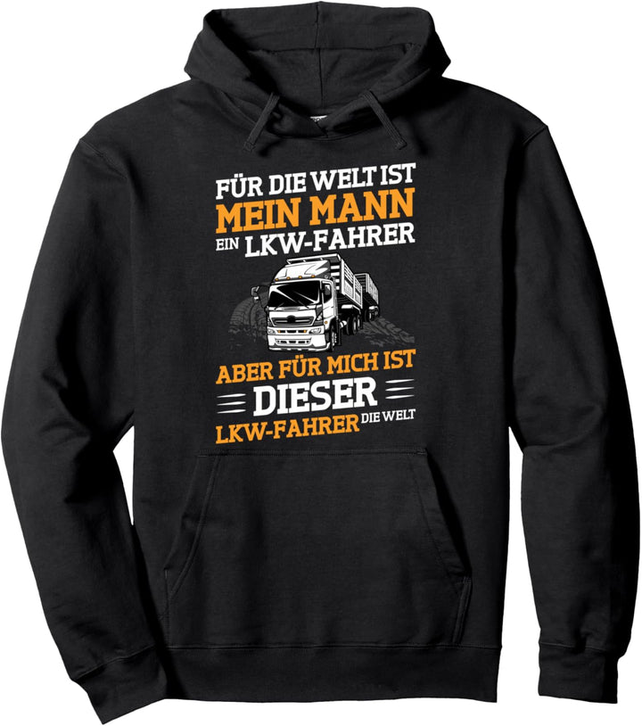 Trucker Aber für mich ist dieser Lkw-Fahrer die Welt Laster Pullover Hoodie