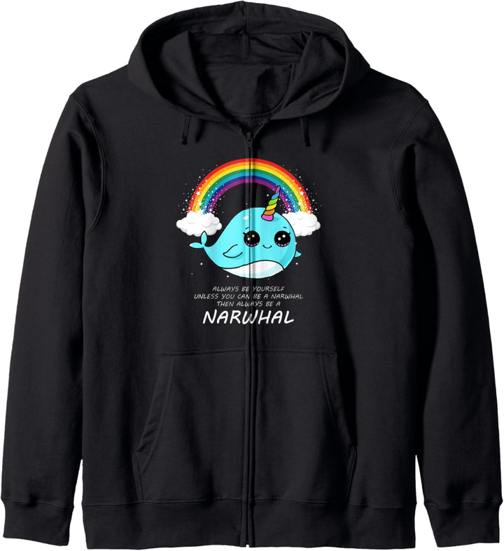 Always Be Yourself Unless You Can Be A Narwhal Süss Narwal Kapuzenjacke