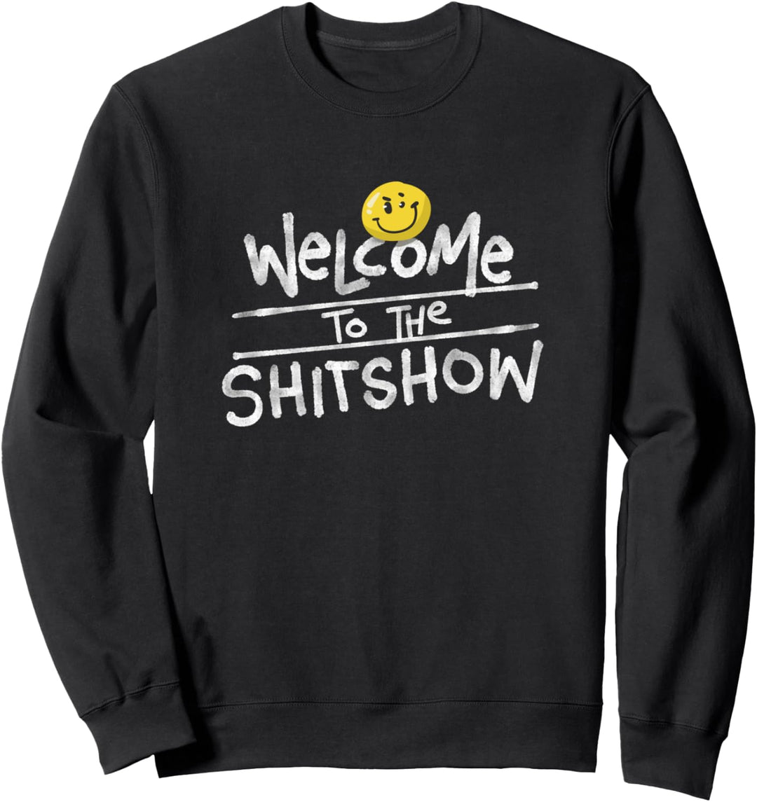 Willkommen bei der Shitshow Sweatshirt