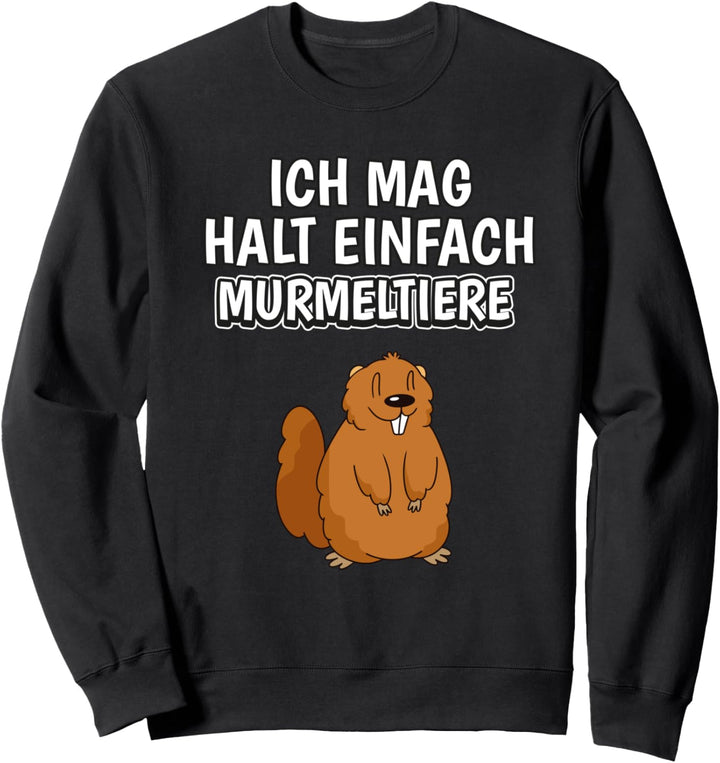 Lustiger Murmeltier Spruch Ich mag halt einfach Murmeltiere Sweatshirt