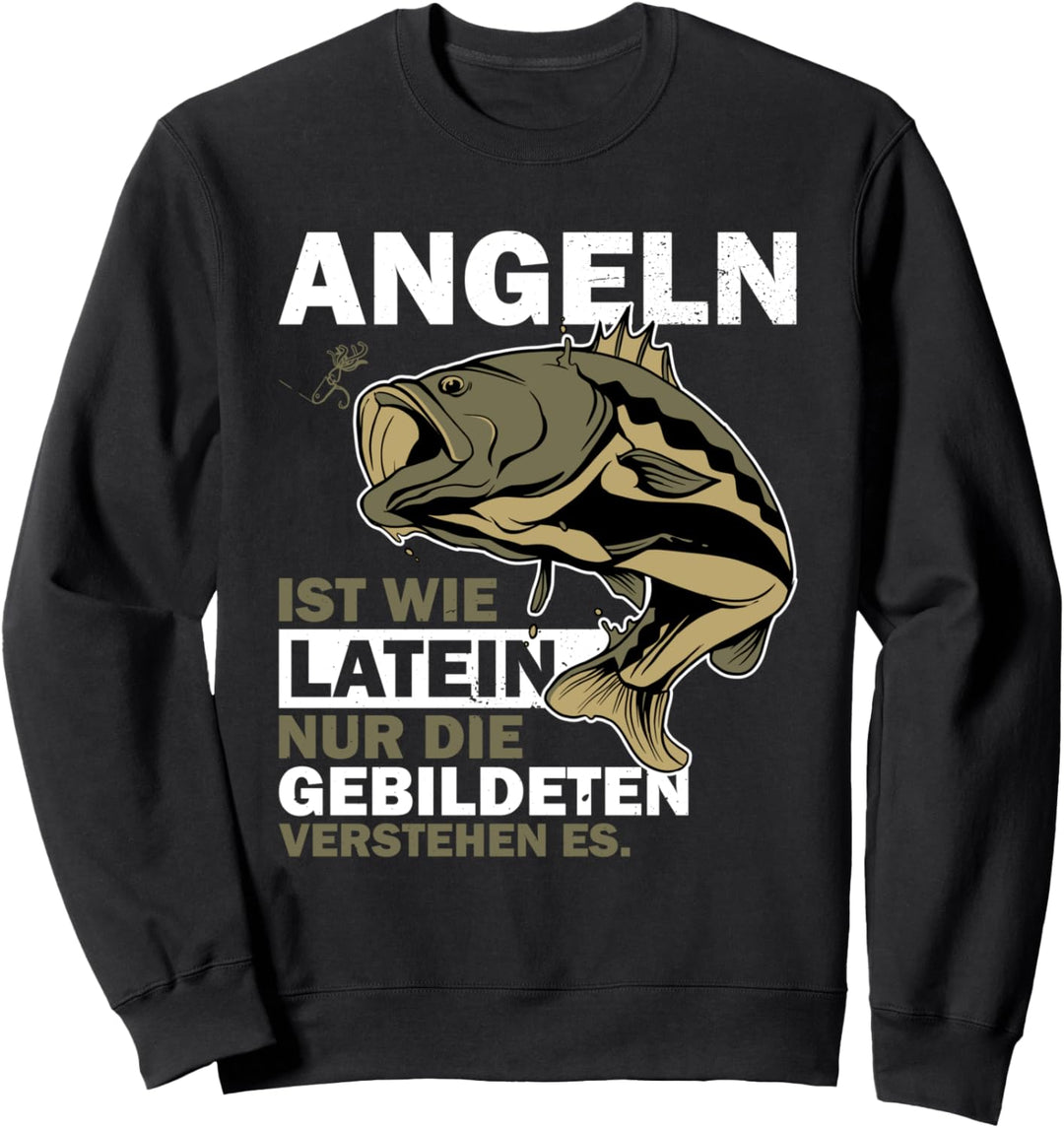 Angeln ist wie Latein nur die Gebildeten Männer Angler Sweatshirt