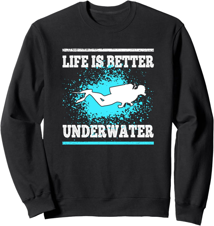 Scuba Diving Funny Quote Sporttauchen Gerätetauchen Sweatshirt