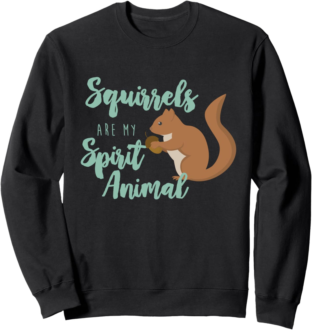 Squirrel Gift Spirit Animal Squirrel Design Gift Sweatshirt