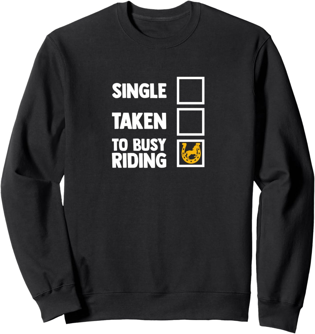 Funny Equestrian To Busy Horse Riding Riding Riding Sweatshirt