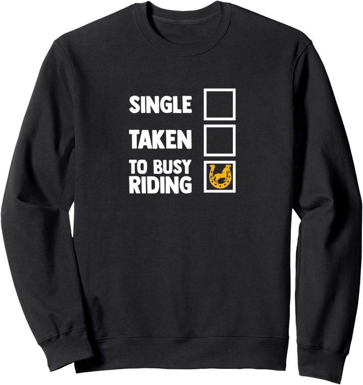 Funny Equestrian To Busy Horse Riding Riding Riding Sweatshirt