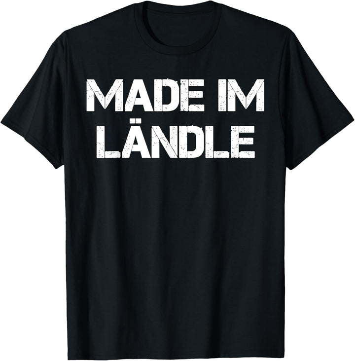 Made Im Ländle Schwaben Stuttgart T-Shirt