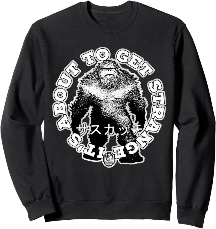 It's About to Get Strange Sasquatch Bigfoot サスカッチ Monster Sweatshirt