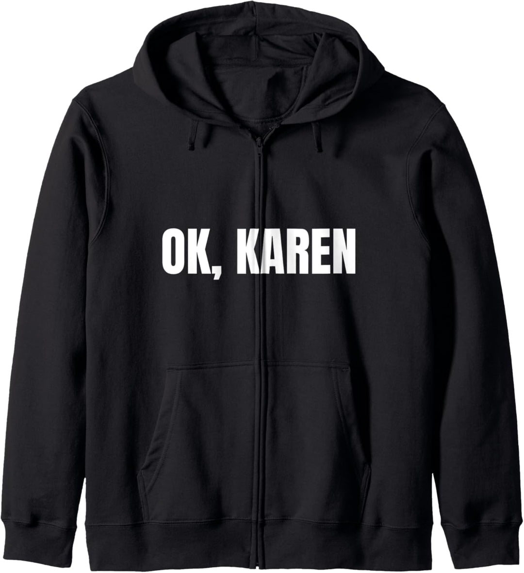 Ok, Karen, lustige Karen ok Boomer Style Design Kapuzenjacke