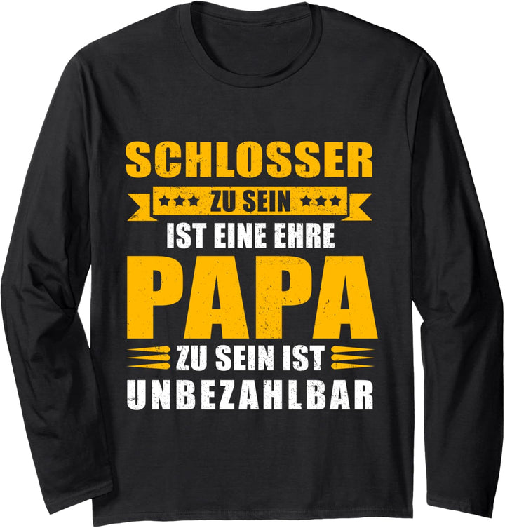 Schlosser Ehre - Papa unbezahlbar - Vater Beruf Langarmshirt