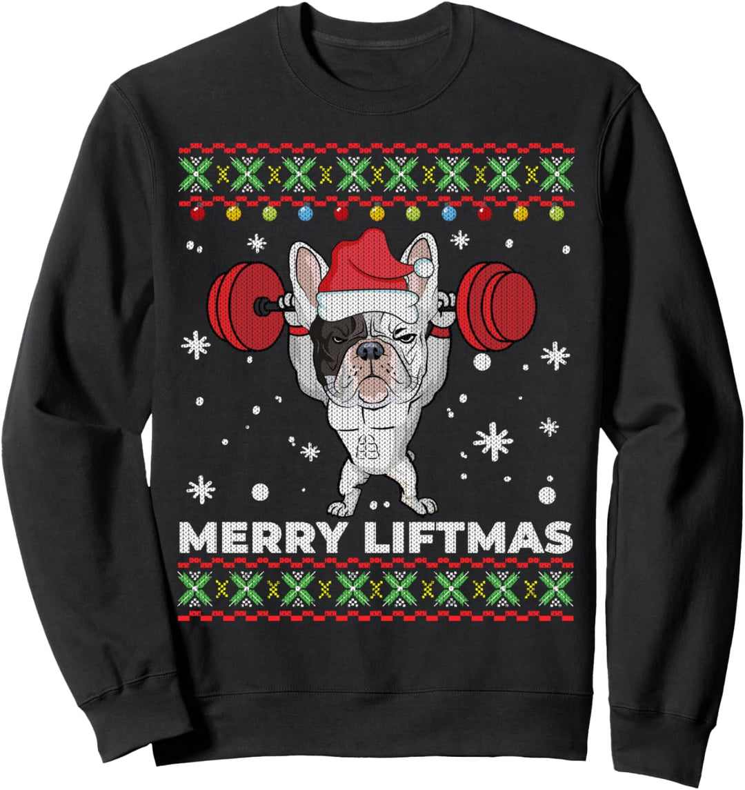 Merry Liftmas Weightlifting and French Bulldog Ugly Sweater Sweatshirt