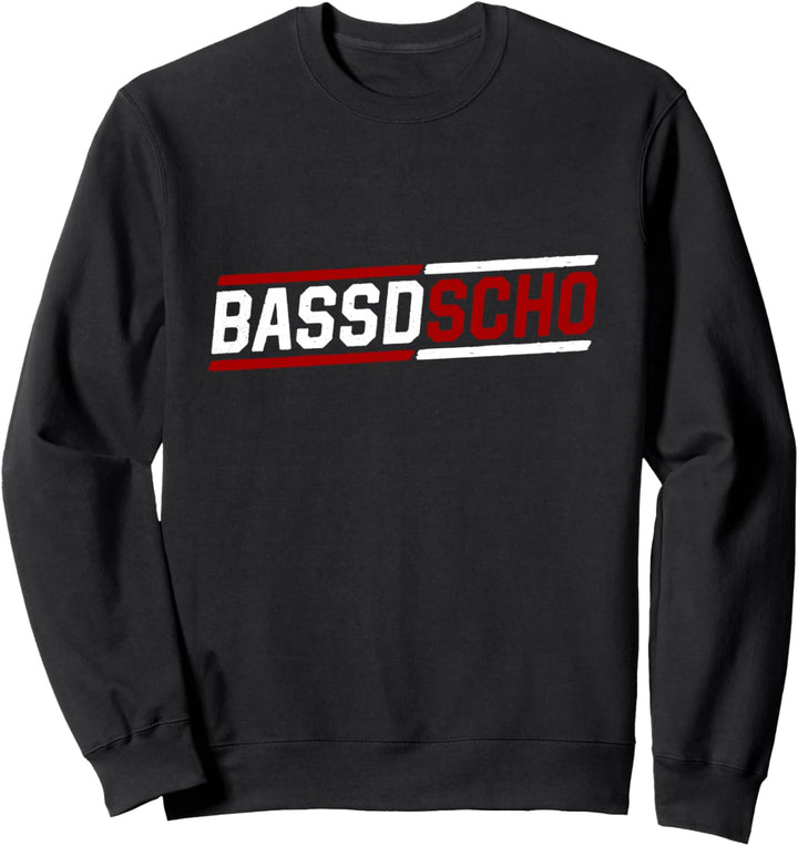 Bassd Scho Dialekt Oberfranken fränkisch Franken Sweatshirt
