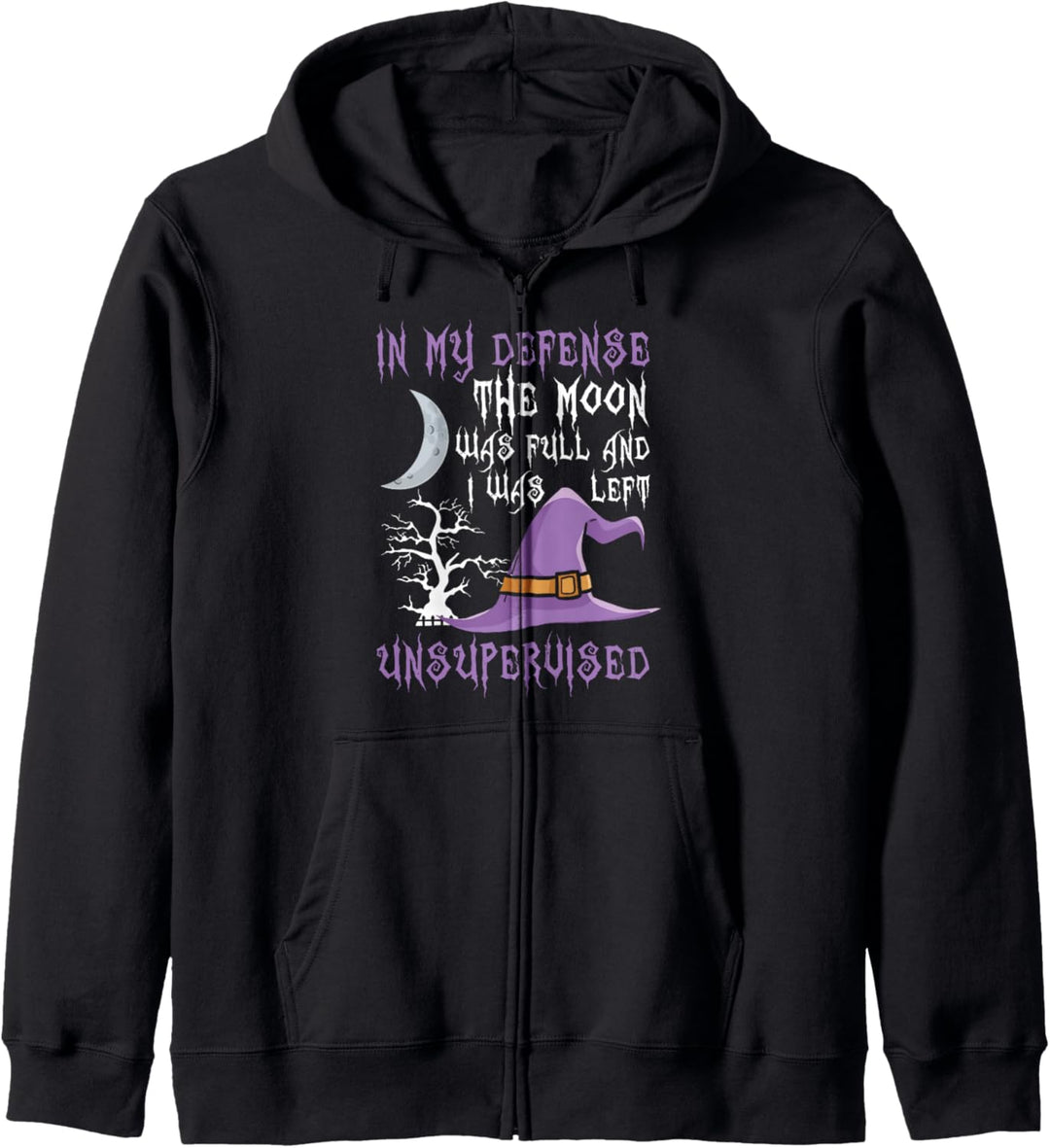 In My Defense The Moon Was Full Witch Kapuzenjacke