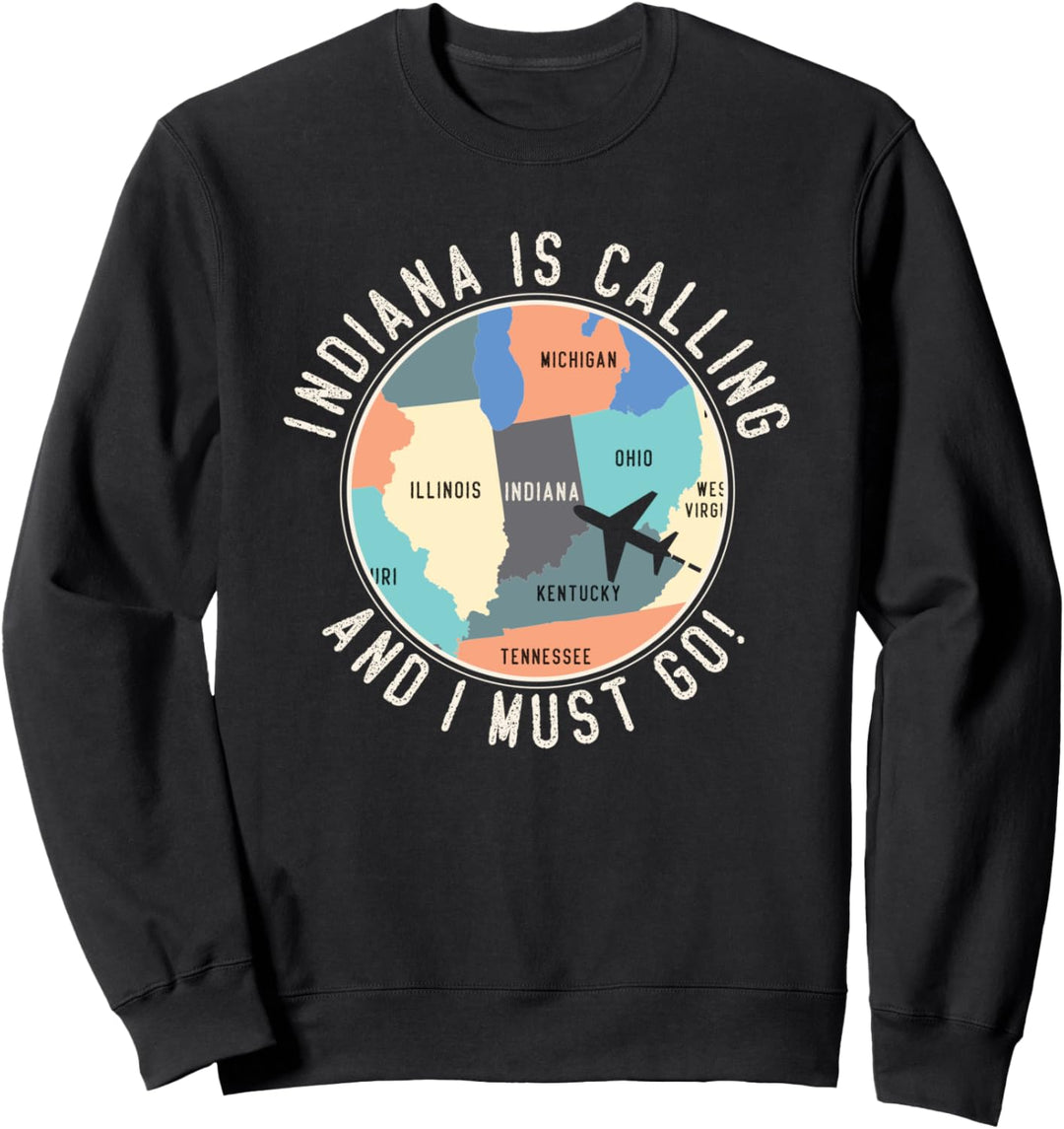 Indiana ruft an und ich muss gehen Indiana State Sweatshirt