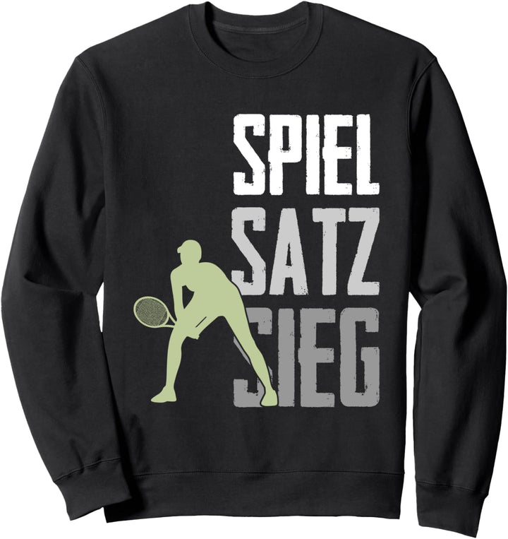 Tennisspieler Spiel Satz Sieg Tennis Sweatshirt