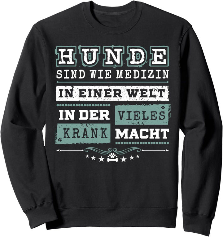 Hundespruch für Hundebesitzer Hundemotiv Hundepfoten Spruch Sweatshirt