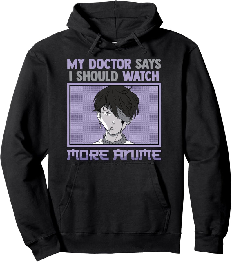 Kawaii Otaku - My Doctor Says I Should Watch More Anime Pullover Hoodie