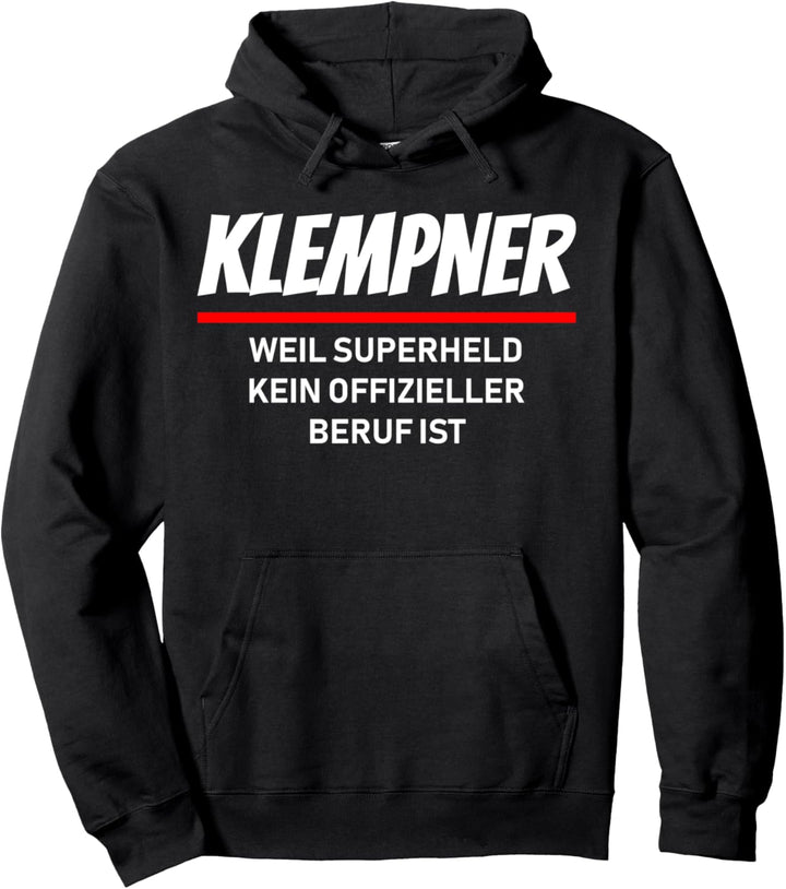 Klempner weil Superheld kein offizieller Beruf ist Design Pullover Hoodie