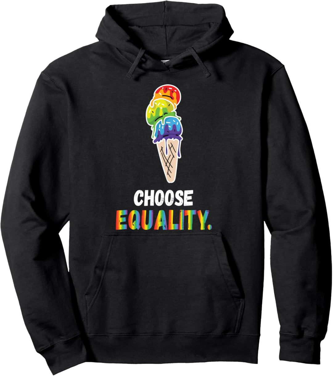 Chosse Equality CSD Eis LGBT Rainbow Ice Cream Spruch Gay Pullover Hoodie
