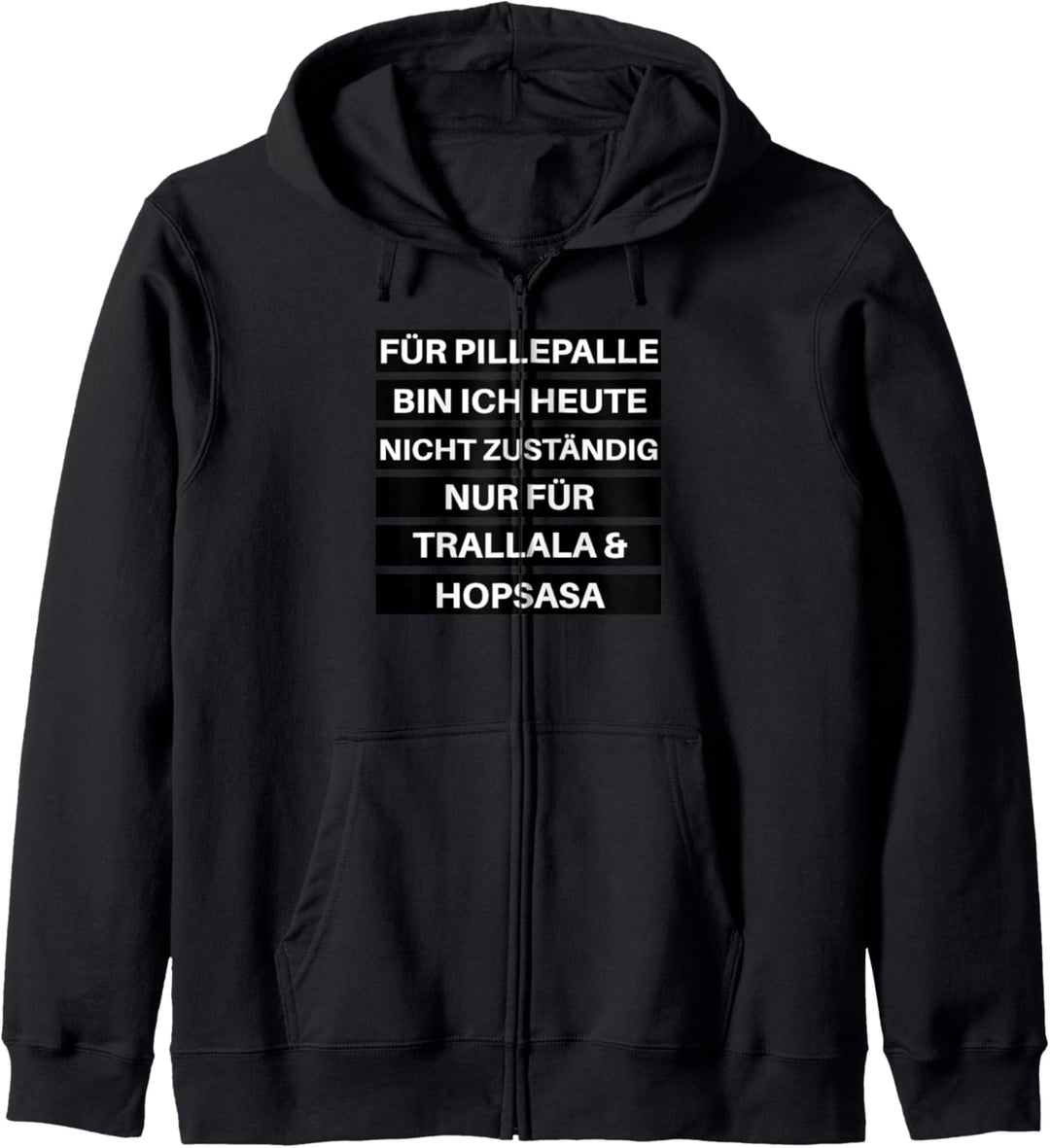 für pillepalle bin ich heute nicht zuständig Kapuzenjacke