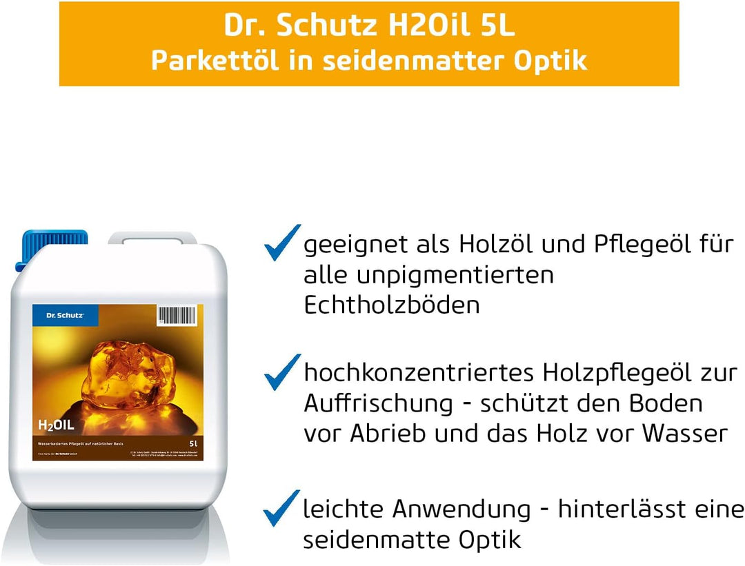 Dr. Schutz H2Oil Parkett Öl wasserbasiert 5 L | seidenmatte Optik | Auffrischung aller geölten Holzb