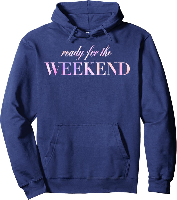 Ready For The Weekend Pink And Purple Pullover Hoodie