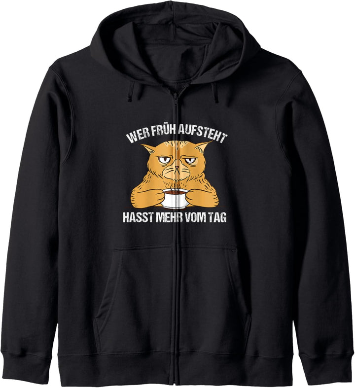Wer früh aufsteht hasst mehr vom Tag Katzen Kapuzenjacke