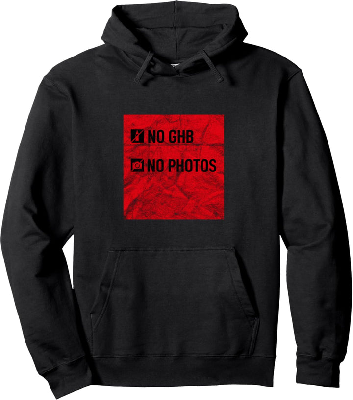 No GHB No Photos Berlin Techno Club Rave Party Festival Pullover Hoodie