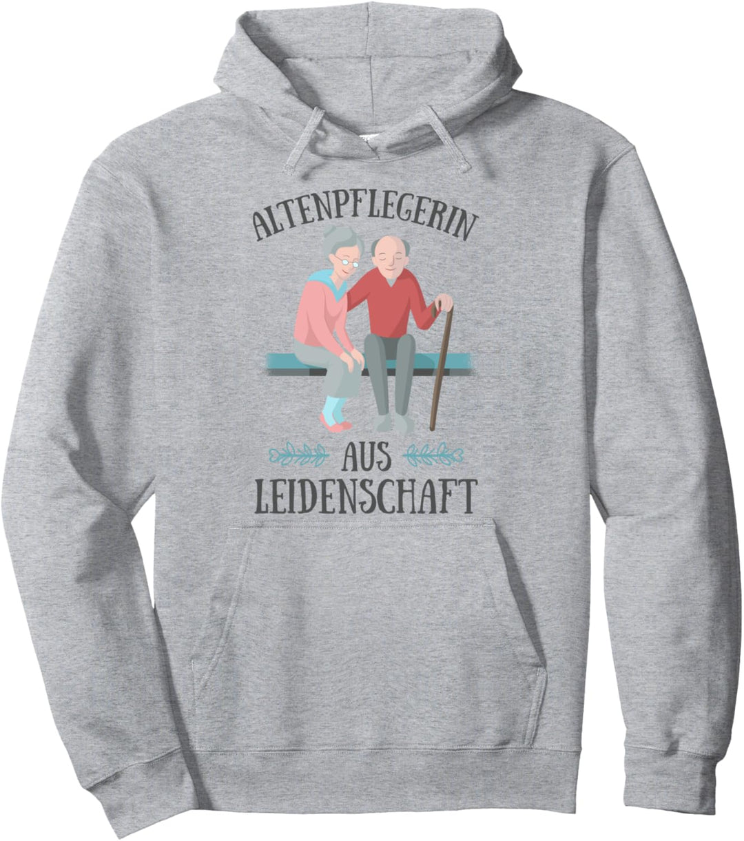 Altenpflegerin aus Leidenschaft Pflegekraft Pflege Geschenk Pullover Hoodie