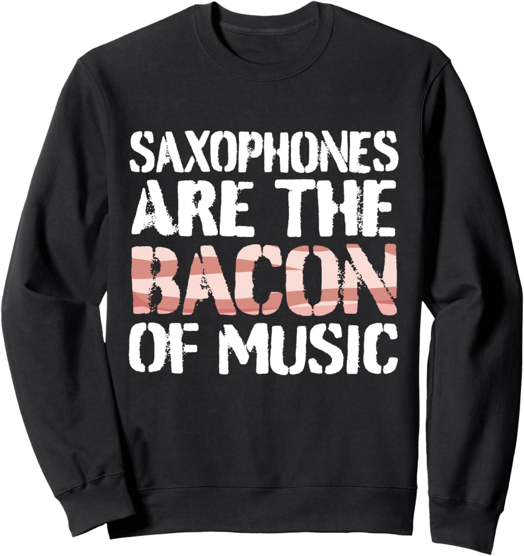 Saxophonist Saxofon-Spieler Bacon Saxophon Sweatshirt