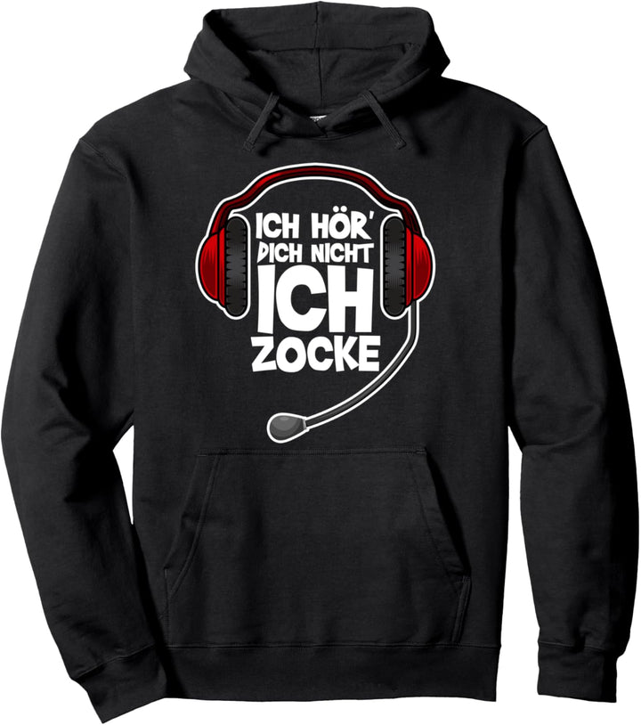 Ich Höre Dich Nicht Ich Zocke Pullover Hoodie