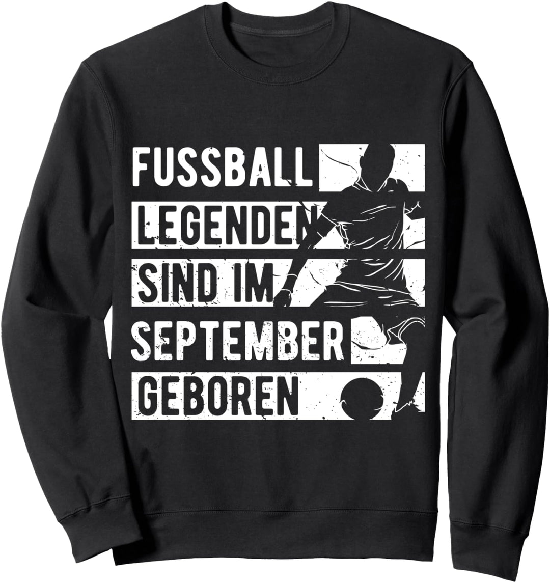 Fussball Spieler Legende September Geburtstagsshirt Junge Sweatshirt