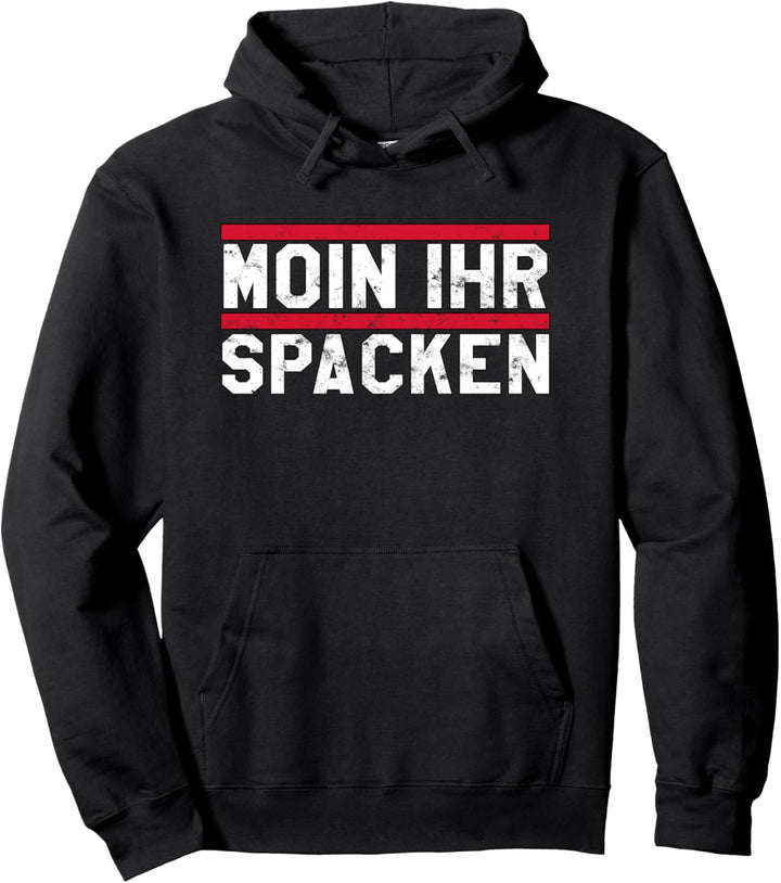 Moin Ihr Spacken Lustiges Norddeutsch Plattdeutsch Geschenk Pullover Hoodie