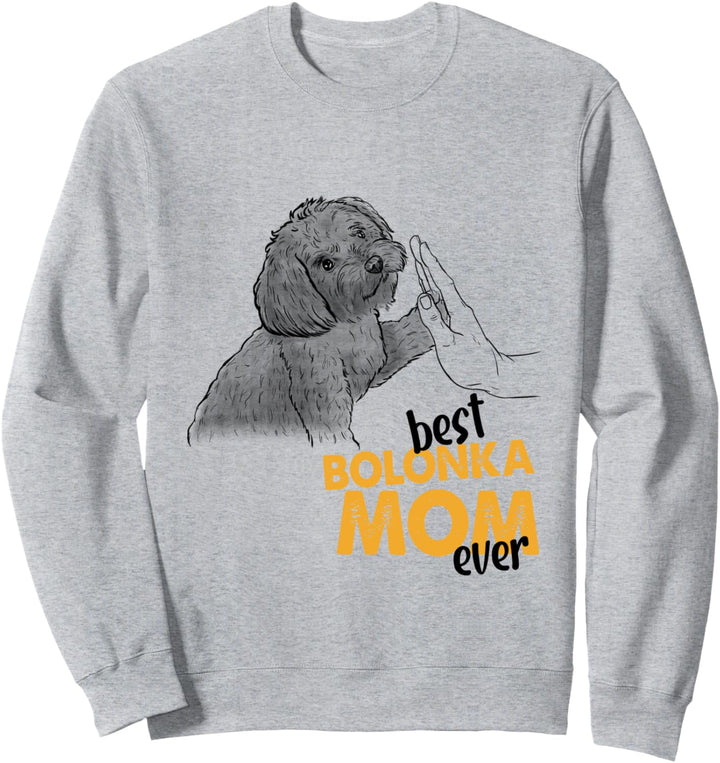 Beste Bolonka Mama aller Zeiten Bolonka Mama Bolonka Zwetna Mama Sweatshirt