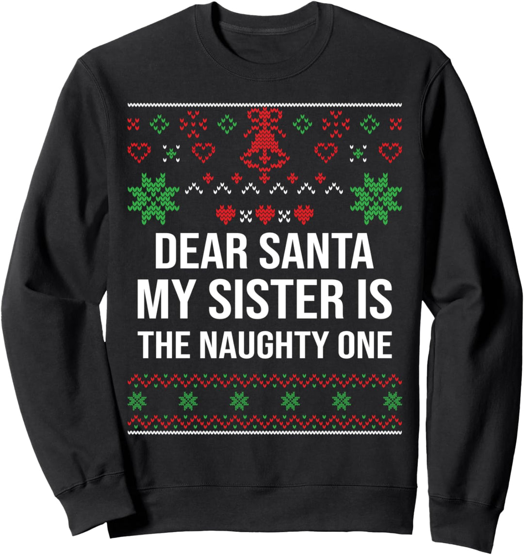 Ugly Christmas Sweater Lustige Geschwister Zitat Dear Santa Claus Sweatshirt