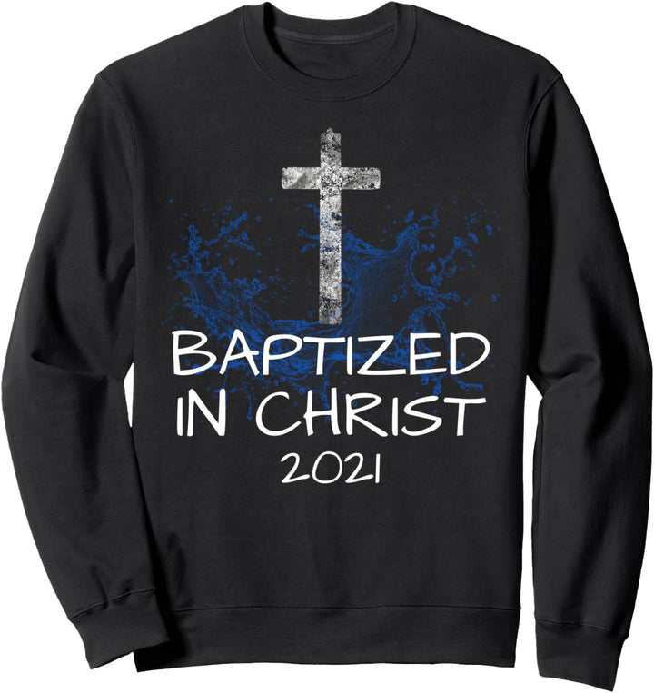 Getauft in Christus 2021 Taufkirche Christliches Kreuz Jesus Sweatshirt