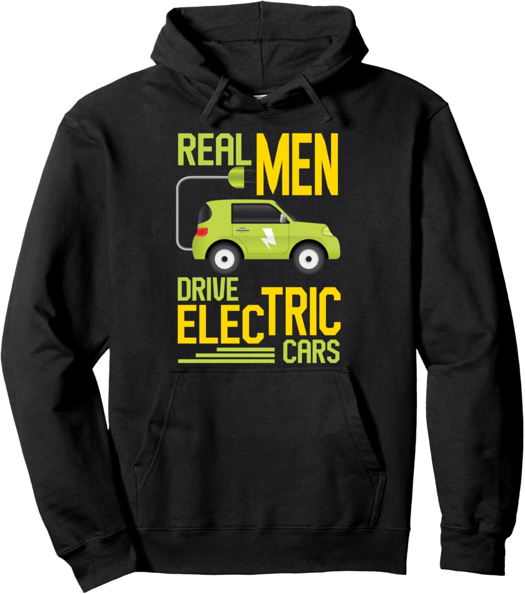 Echte Männer Fahren Elektrofahrzeug Elektroauto Geschenk Pullover Hoodie