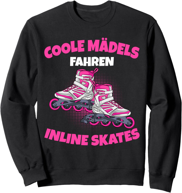 Coole Mädes fahren Inline Skates Inline Skater Mädchen Sweatshirt