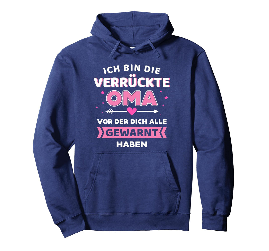 Verrückte Oma alle gewarnt haben lustiger Spruch Pullover Hoodie