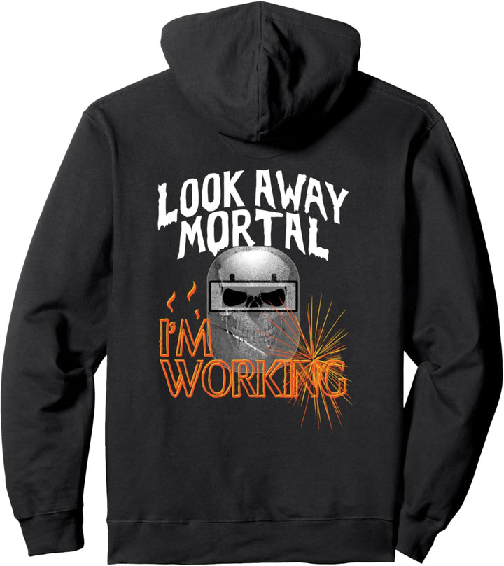 Funny Welder Saying Look Away Mortal Skull Hood Welding Gift Pullover Hoodie