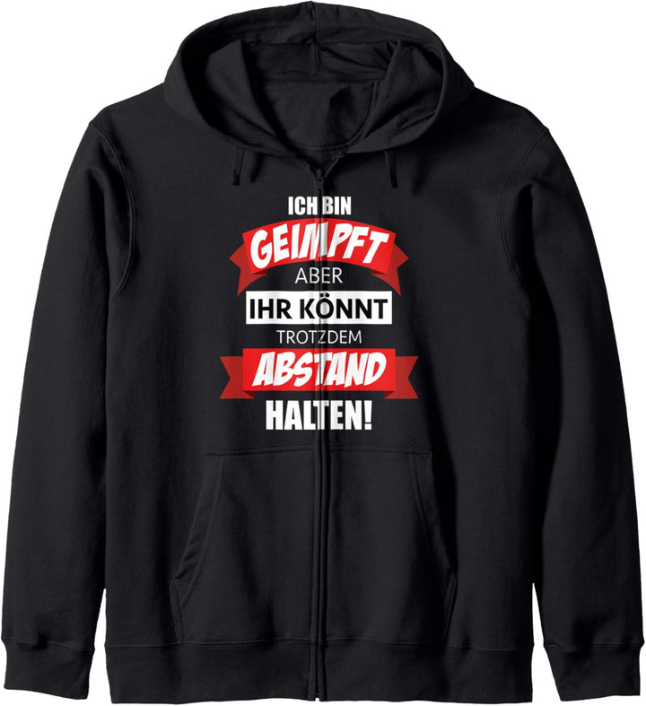 Ich bin geimpft, aber du kannst trotzdem Abstand halten Kapuzenjacke
