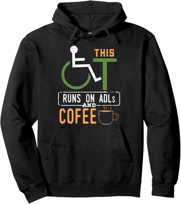 Ergotherapeut Geschenkidee ADLS & Kaffee Pullover Hoodie