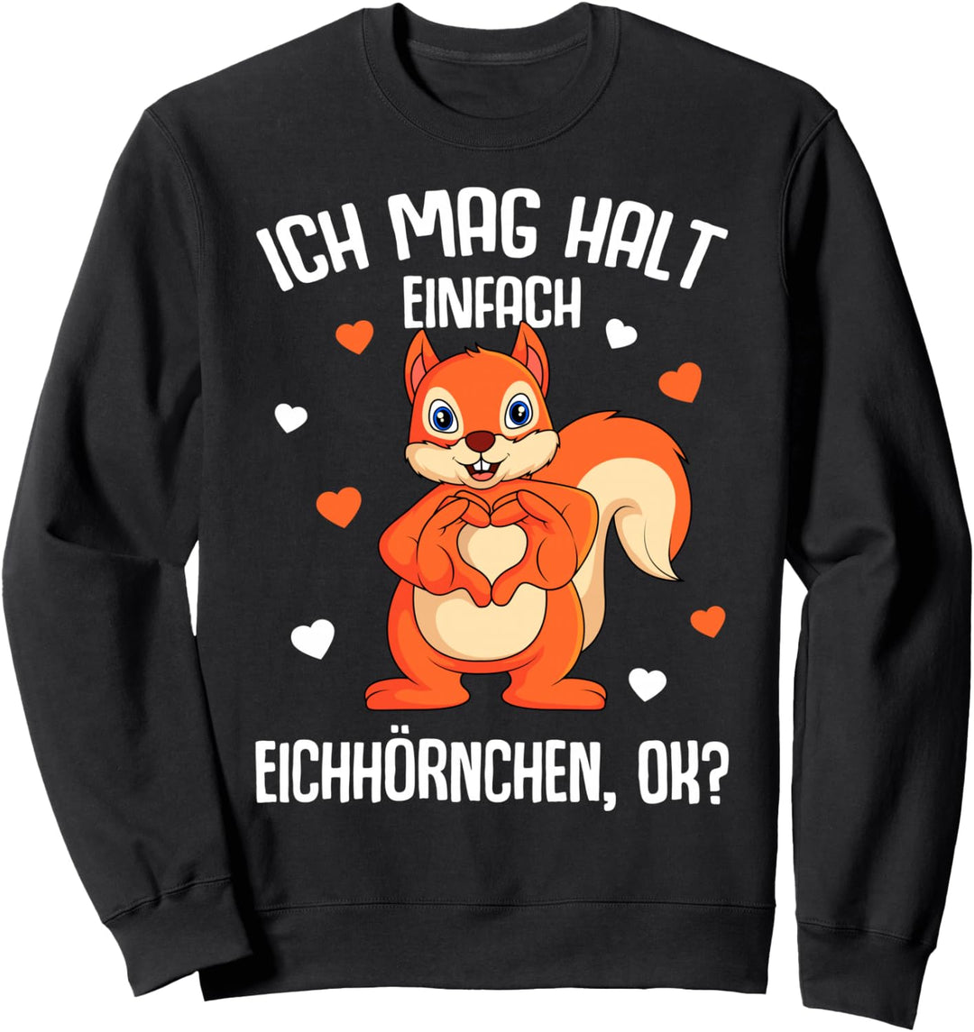 Ich mag halt Eichhörnchen Mädchen Kinder Damen Sweatshirt