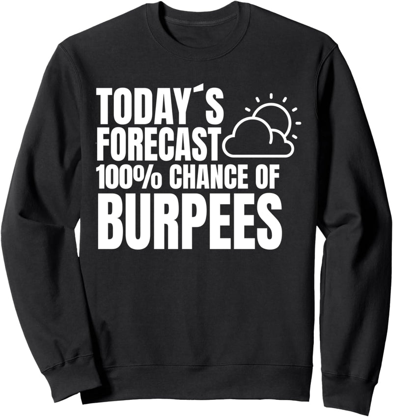 Burpees Fitness Training Spruch Sport Burpees Sweatshirt