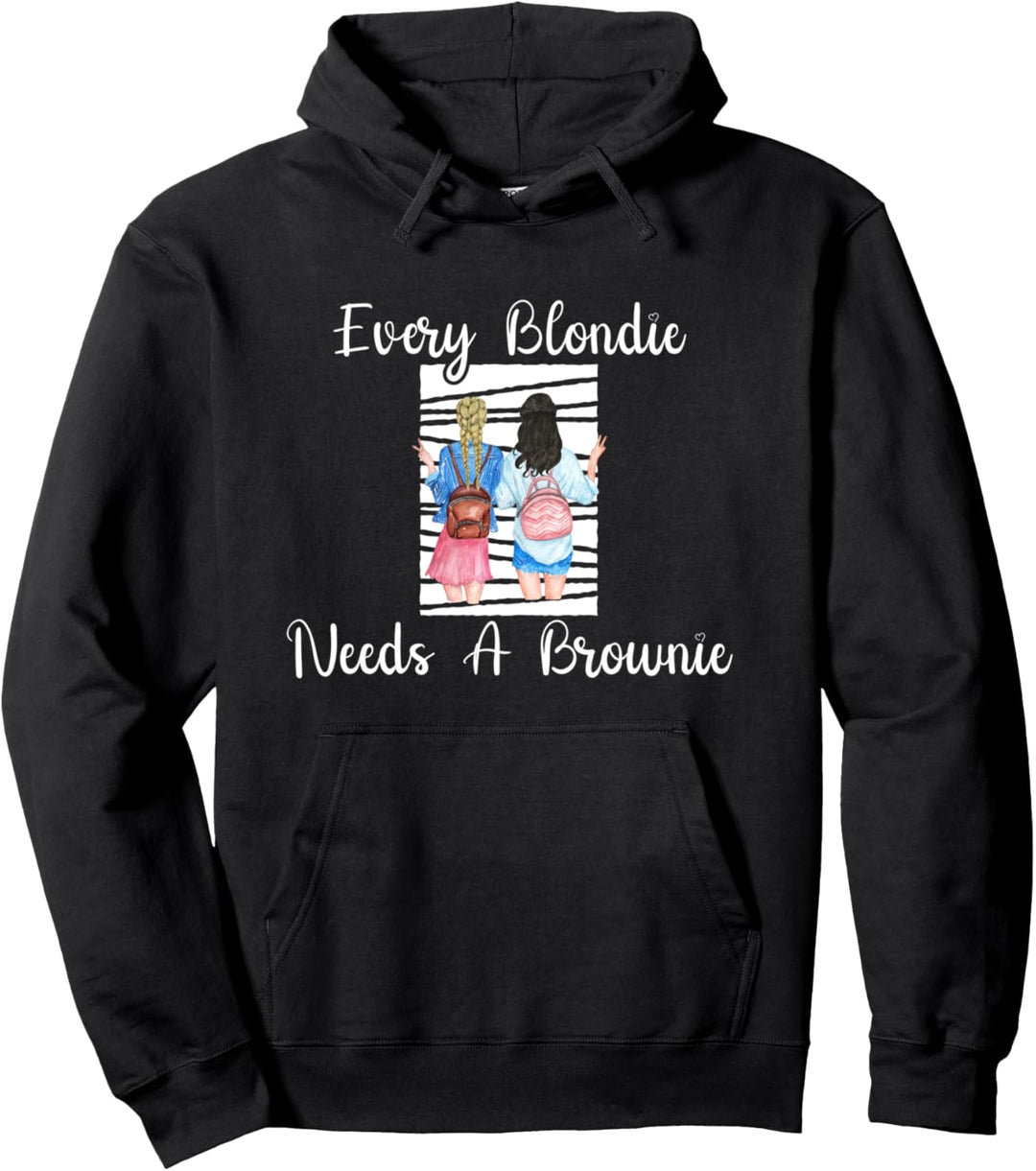 Every Blondie Needs A Brownie Pullover Hoodie