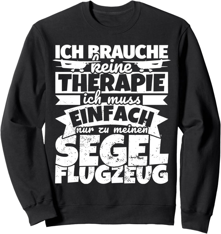Segelfliegen lustig Geschenk Segelflugzeug Segler Sweatshirt