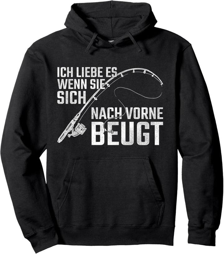 Ich liebe es wenn sie sich nach vorne beugt Angler Pullover Hoodie