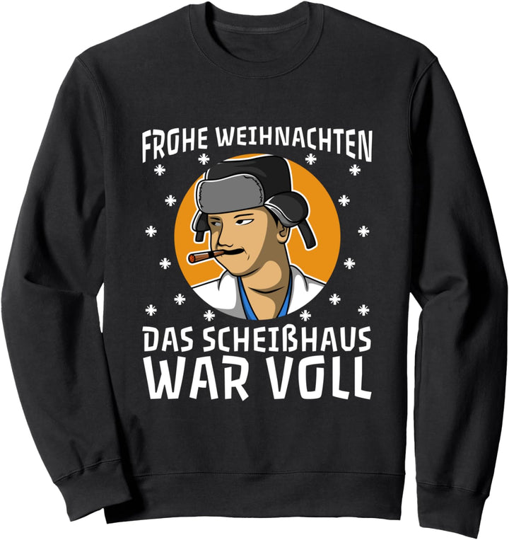 Frohe Weihnachten das Scheisshaus war voll Sweatshirt