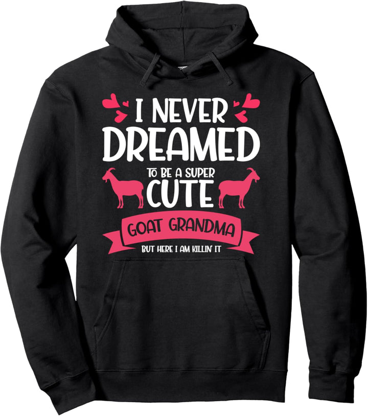 Ich bin ein super nette Ziege Grossmutter Farming Pullover Hoodie