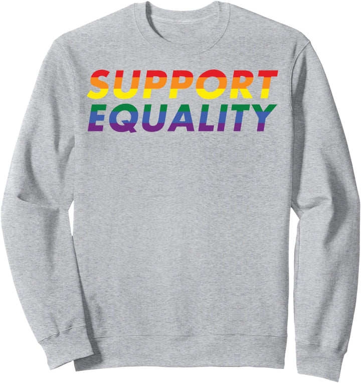 Support Equality Rainbow Italics Pride LGBTQ Sweatshirt